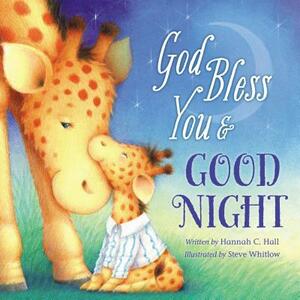 God Bless You & Good Night by Hannah C. Hall