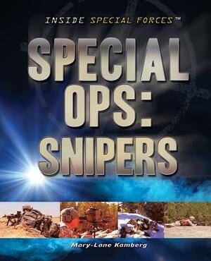 Special Ops: Snipers by Mary-Lane Kamberg