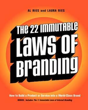 The 22 Immutable Laws Of Branding by Al Ries, Laura Ries