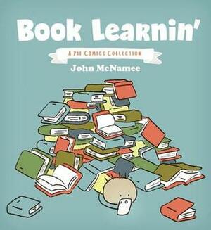 Book Learnin': A Pie Comics Collection by John McNamee