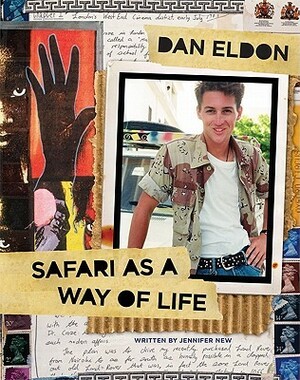 Dan Eldon: Safari as a Way of Life by Jennifer New