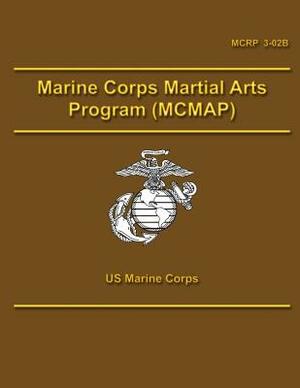 Marine Corps Martial Arts Program (MCMAP) by U. S. Marine Corps