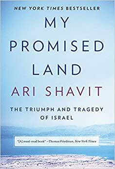 Mijn beloofde land : de triomf en tragedie van Israël by Ari Shavit