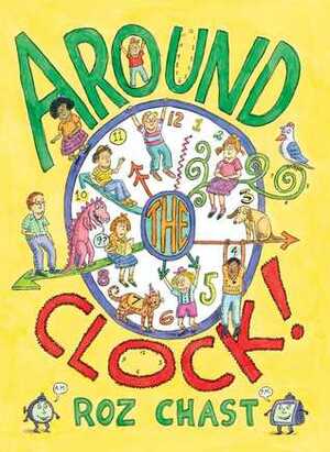 Around the Clock by Roz Chast