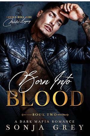 Born Into Blood by Sonja Grey