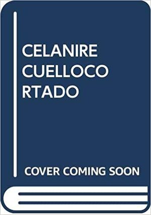 Célanire Cuellocortado by Maryse Condé