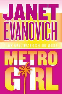 Metro Girl by Janet Evanovich