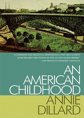 An American Childhood by Annie Dillard