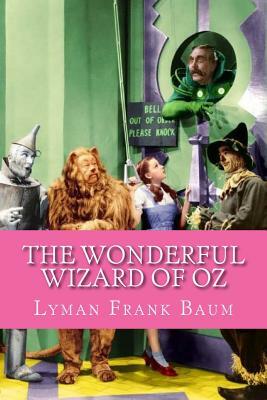 The Wonderful Wizard of Oz by L. Frank Baum