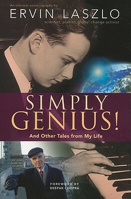 Simply Genius!: And Other Tales from My Life by Ervin Laszlo