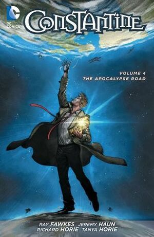Constantine, Volume 4: The Apocalypse Road by Edgar Salazar, Ray Fawkes