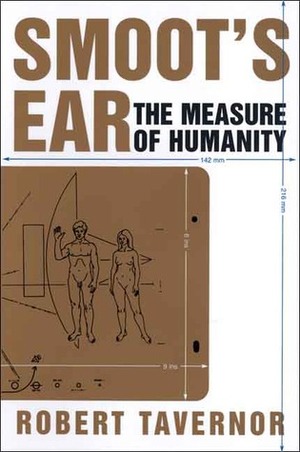 Smoot's Ear: The Measure of Humanity by Robert Tavernor