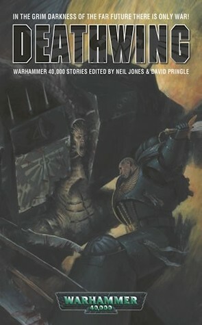 Deathwing by Neil McIntosh, Ian Watson, Gav Thorpe, Charles Stross, Dan Abnett, Neil Jones, Graham McNeill, Storm Constantine, David Pringle, William King