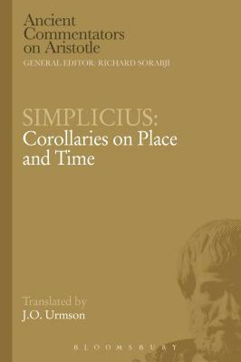 Simplicius: Corollaries on Place and Time by J. O. Urmson