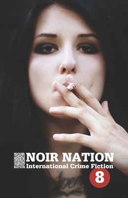 Noir Nation No. 8: International Crime Fiction Journal by Eddie Vega