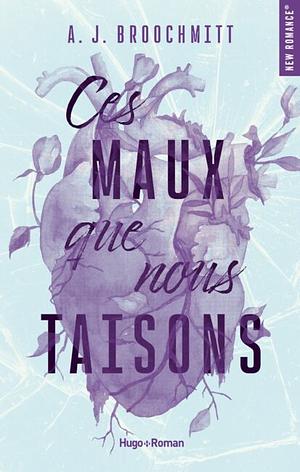 Ces maux que nous taisons by A.J Broochmitt