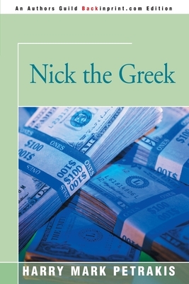 Nick the Greek by Harry Mark Petrakis