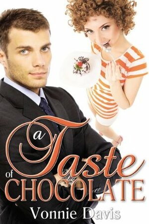 A Taste of Chocolate by Vonnie Davis