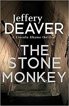 The Stone Monkey: Lincoln Rhyme Book 4 by Jeffery Deaver