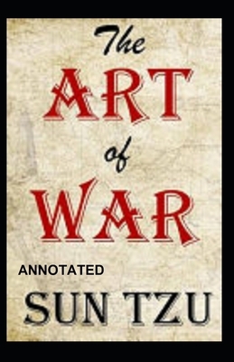 The Art of War Annotated by Sun Tzu