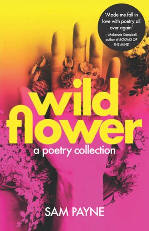 Wildflower by Sam Payne
