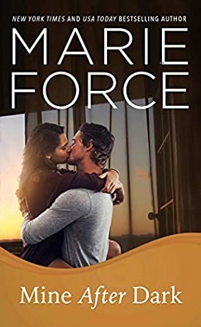 Mine After Dark by Marie Force