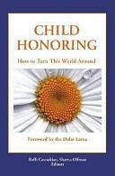 Child Honoring: How to Turn this World Around by Sharna Olfman, Raffi