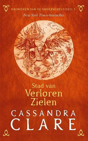 Stad van Verloren Zielen by Cassandra Clare