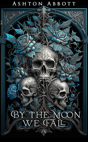 By The Moon We Fall by Ashton Abbott