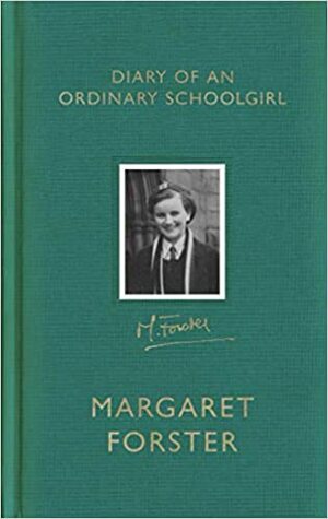 Diary of an Ordinary Schoolgirl by Margaret Forster