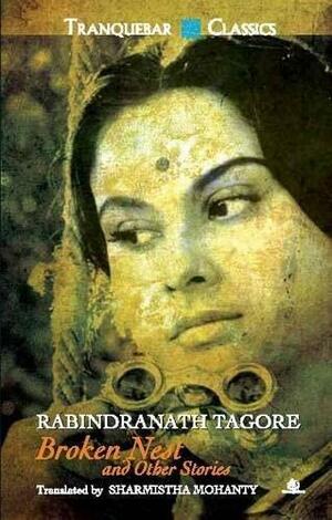 Broken Nest and Other Stories by Rabindranath Tagore