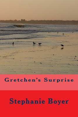 Gretchen's Surprise by Stéphanie Boyer