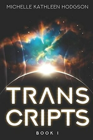 Transcripts by Michelle kathleen Hodgson