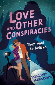 Love and Other Conspiracies by Mallory Marlowe