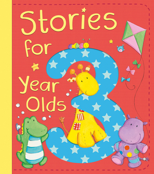 Stories for 3 Year Olds by David Bedford, Diane Fox, Christyan Fox