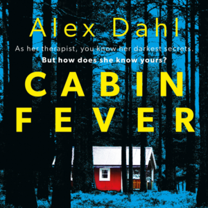 Cabin Fever by Alex Dahl
