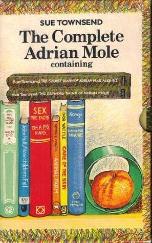 The Complete Adrian Mole by Sue Townsend, Sue Townsend