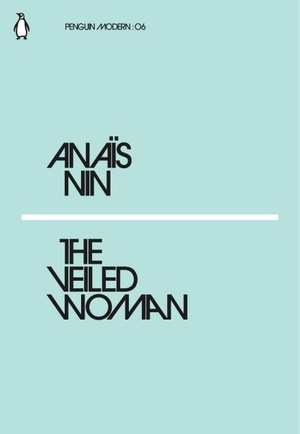 The Veiled Woman by Anaïs Nin