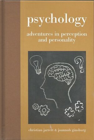 Psychology:Adventures in perception and personality by Joannah Ginsburg, Christian Jarrett