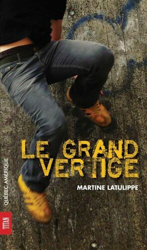 Le Grand Vertige by Martine Latulippe