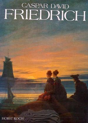 Caspar David Friedrich by Caspar David Friedrich