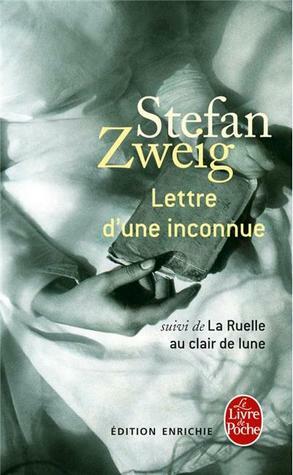 Lettre d'une inconnue suivi de La ruelle au clair de la lune by Stefan Zweig