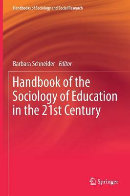 Handbook of the Sociology of Education in the 21st Century by 