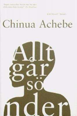 Allt går sönder by Chinua Achebe