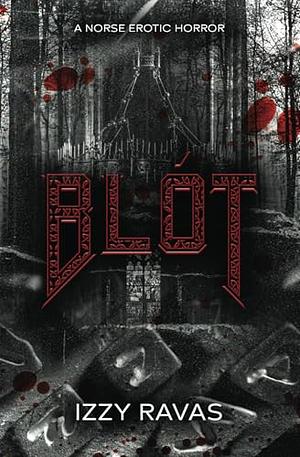 Blót: A Norse Erotic Horror by Izzy Ravas