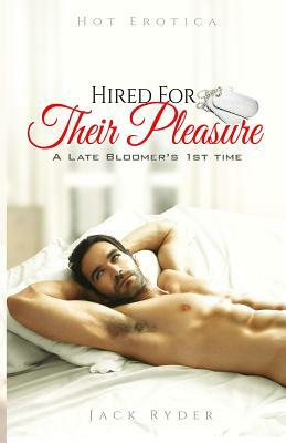 Hired For Their Pleasure: Hot Erotica by Jack Ryder