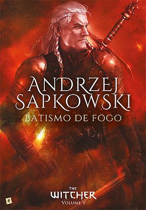 Batismo de Fogo by Andrzej Sapkowski