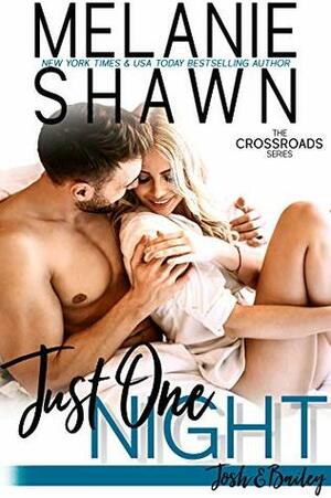 Just One Night: Josh & Bailey by Melanie Shawn