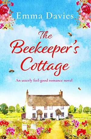 The Beekeeper's Cottage by Emma Davies