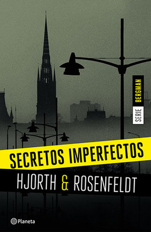 Secretos imperfectos by Hans Rosenfeldt, Claudia Conde, Michael Hjorth